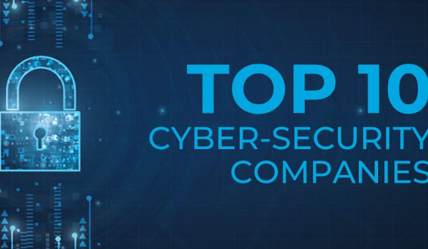 Top 10: Cybersecurity Companies to Watch