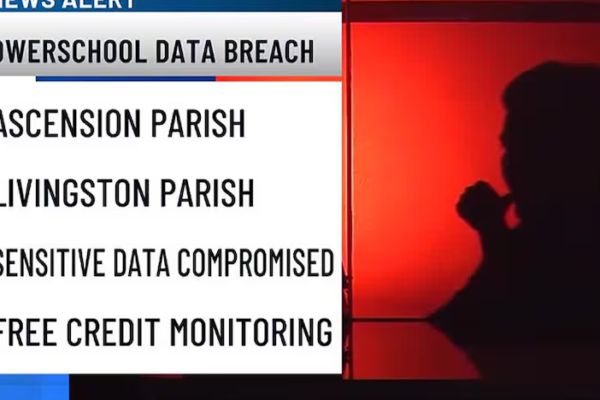 PowerSchools cyber attack affects Ascension, Livingston Parish Public Schools among others